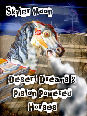 cover image of Desert Dreams and Piston Powered Horses